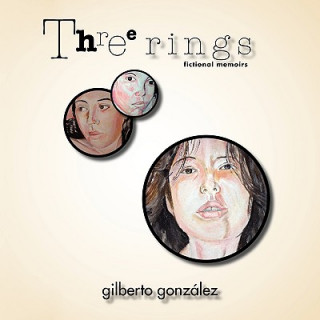 Knjiga Three rings Gilberto Gonzalez