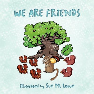 Książka We Are Friends Sue M Lowe