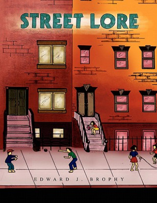 Knjiga Street Lore Edward J Brophy