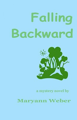 Kniha Falling Backward Maryann Weber