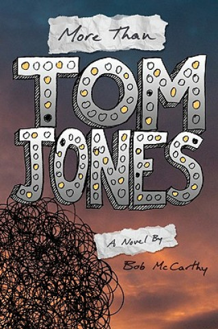 Book More Than Tom Jones Bob McCarthy