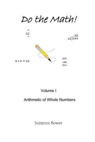 Carte Do The Math!: Arithmetic Of Whole Numbers Suzanne Bower