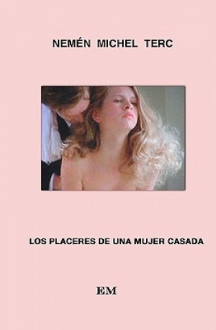 Book Los Placeres De Una Mujer Casada Nemen Michel Terc