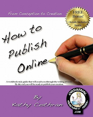 Book How To Publish Online: From Conception To Creation In Just Four Weeks! Kathy Cothran