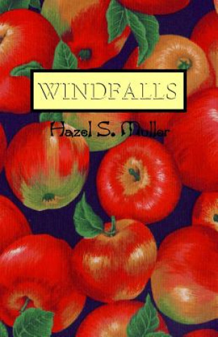 Kniha Windfalls Hazel S Muller