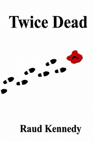 Knjiga Twice Dead Raud Kennedy