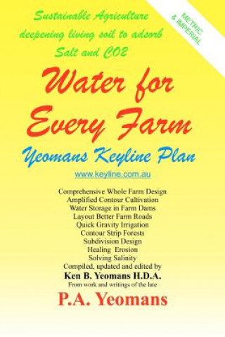 Knjiga Water For Every Farm: Yeomans Keyline Plan The Late P a Yeomans