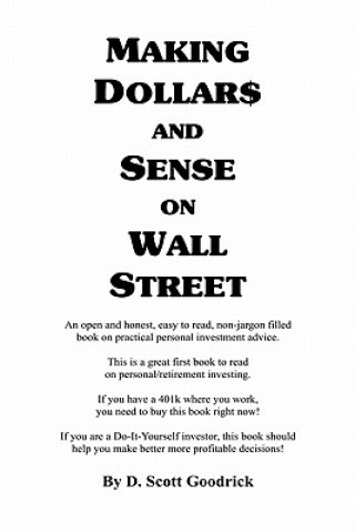 Knjiga Making Dollar$ And Sense On Wall Street D Scott Goodrick