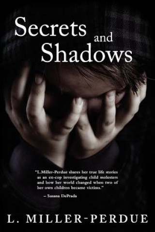 Buch Secrets And Shadows: Living With Pedophiles L Miller-Perdue