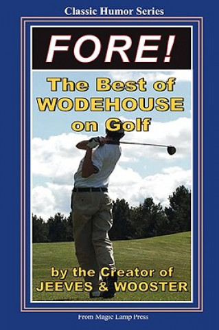 Carte Fore!: The Best Of Wodehouse On Golf P G Wodehouse