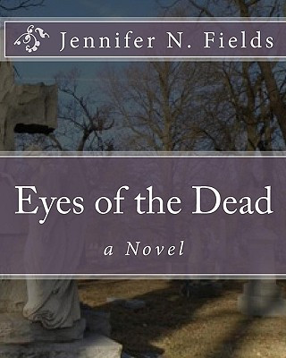 Könyv Eyes of the Dead Jennifer N Fields