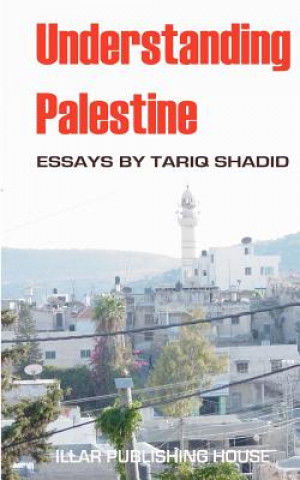 Livro Understanding Palestine Tariq Shadid