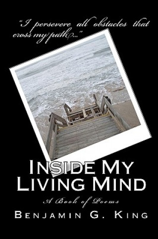 Książka Inside My Living Mind: A Book Of Poems Benjamin G King