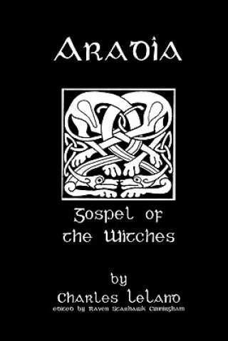 Książka Aradia: Or The Gospel Of The Witches Charles Leland