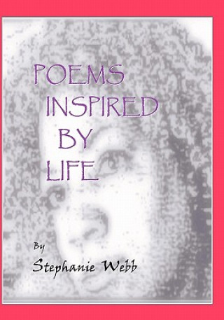 Książka Poems Inspired By Life Stephanie Webb