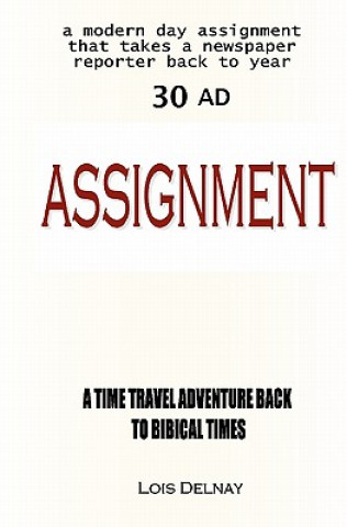 Carte Assignment: Biblical Time-Travel Adventures Lois Delnay