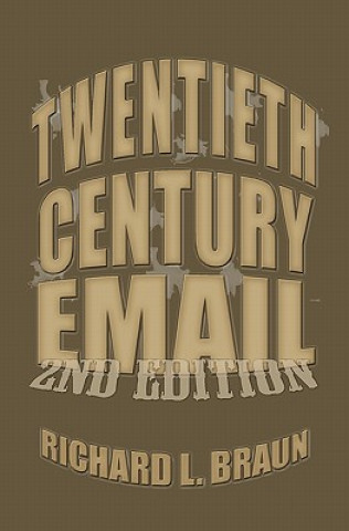 Livro 20th Century E-Mail: E-Mail From The 20th Century Richard L Braun