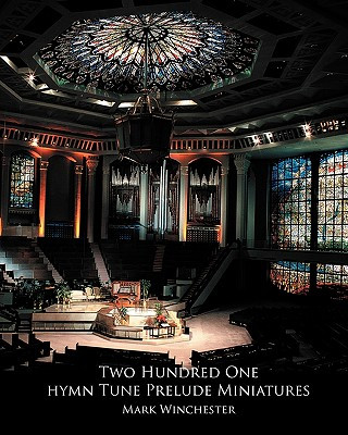 Livre 201 Hymn Tune Prelude Miniatures: For Organ, Piano Or Keyboard Mark Winchester