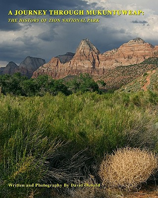 Carte A Journey Through Mukuntuweap: The History Of Zion National Park David Oswald