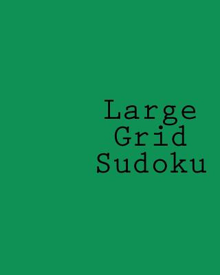 Kniha Large Grid Sudoku: Easy To Read Sudoku Puzzles Without Eye Strain Praveen Puri