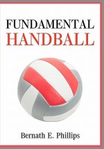 Könyv Fundamental Handball Bernath E Phillips