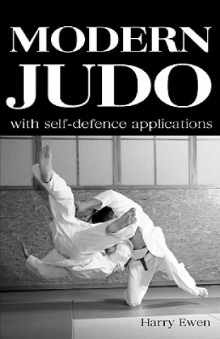 Carte Modern Judo: With Self-Defence Applications Harry Ewen