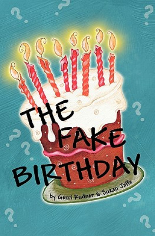 Book The Fake Birthday Gerri Rudner