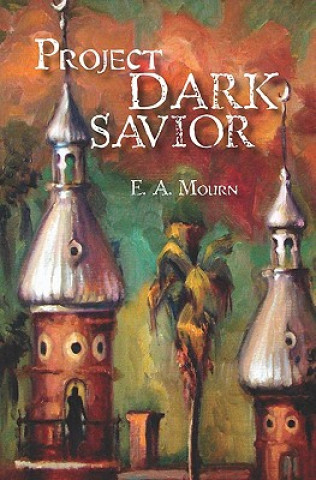 Knjiga Project Dark Savior E A Mourn