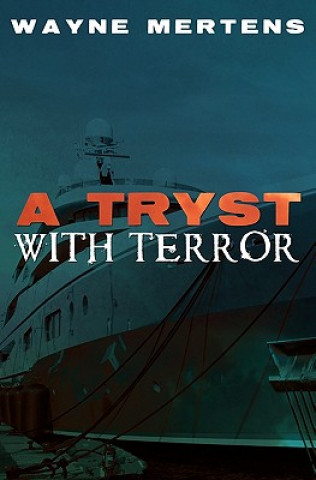 Kniha A Tryst with Terror Wayne Mertens