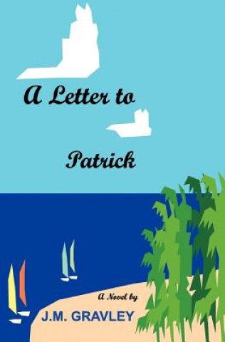 Kniha A Letter To Patrick J M Gravley