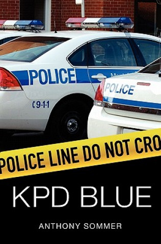 Carte KPD Blue: A Decade of Racism, Sexism, and Political Corruption in (and all around) the Kauai Police Department Anthony Sommer