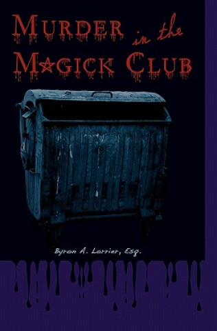 Kniha Murder in the Magick Club Byron A Lorrier Esq