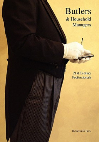 Libro Butlers & Household Managers: 21st Century Professionals Steven M Ferry