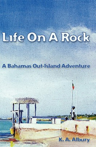 Книга Life on a Rock K A Albury