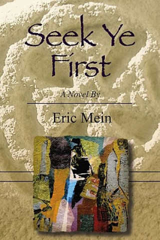 Könyv Seek Ye First Eric Mein