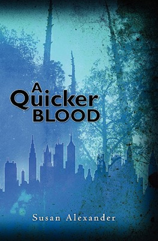 Könyv A Quicker Blood Susan Alexander