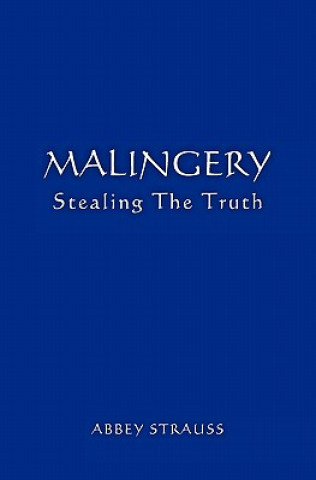 Książka Malingery: Stealing the Truth Abbey Strauss MD