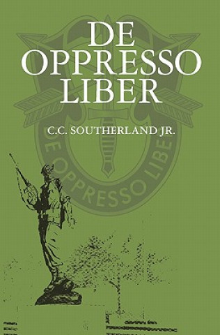 Книга De Oppresso Liber: De Opresso Liber Series C C Southerland Jr