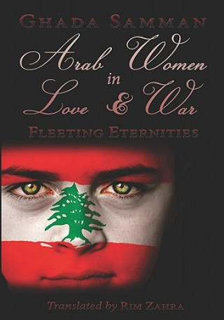 Knjiga Arab Women In Love & War: Fleeting Eternities Rim Zahra