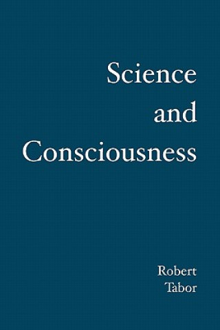 Книга Science and Consciousness Robert Tabor