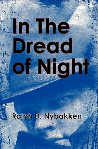 Książka In The Dread of Night MR Ralph David Nybakken