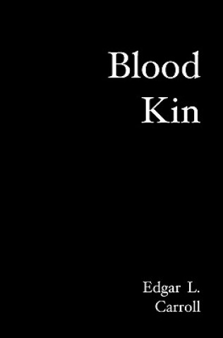 Kniha Blood Kin Edgar L Carroll