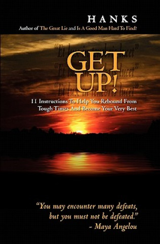 Livre Get Up!: 11 Instructions To Help You Rebound From Tough Times And Become Your Very Best Hanks