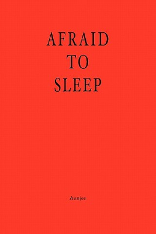 Livre Afraid to Sleep Aunjee