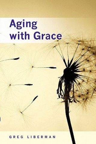 Carte Aging with Grace Auth Greg Liberman