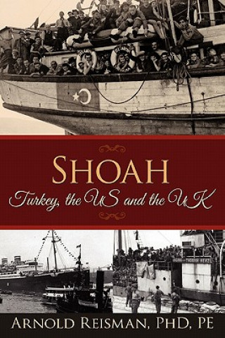 Kniha Shoah: Turkey, the US and the UK Arnold Reisman