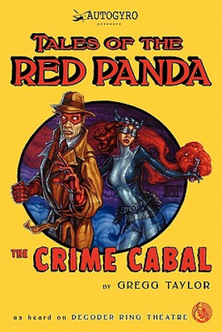 Könyv Tales of The Red Panda: The Crime Cabal Gregg Taylor