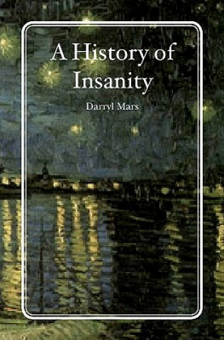 Książka A History of Insanity Darryl Mars