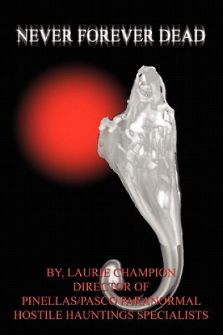 Carte Never Forever Dead Auth Laurie Champion