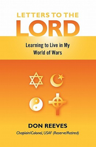 Kniha Letters to the Lord: Learning to Live in My World of Wars Don Reeves